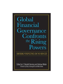 Global Financial Governance Confronts the Rising Powers - 9781928096177