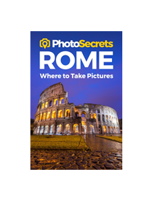 Photosecrets Rome - 9781930495388