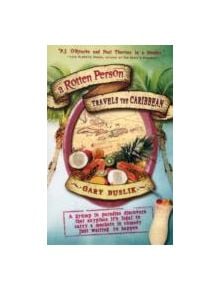 A Rotten Person Travels the Caribbean - 9781932361582