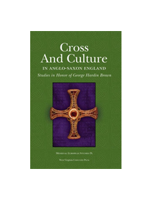 Cross and Culture in Anglo-Saxon England - 9781933202235