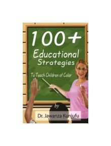 100+ Educational Strategies to Teach Children of Color - 9781934155110