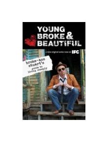 Young, Broke, and Beautiful - 9781934734230