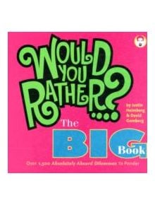 Would You Rather...? The Big Book - 9781934734438