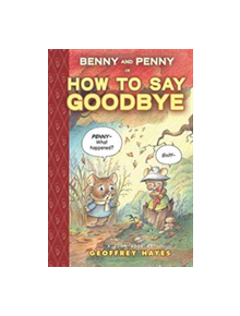 Benny and Penny How to Say Goodbye - 9781935179993