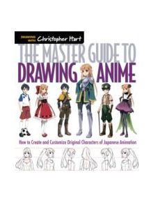 The Master Guide to Drawing Anime - 69650 - 9781936096862