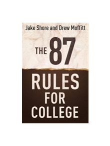 The 87 Rules for College - 9781937559571