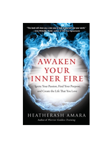 Awaken Your Inner Fire - 9781938289644