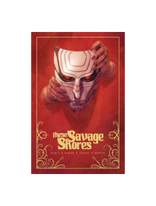 These Savage Shores TPB Vol. 1 - 9781939424402