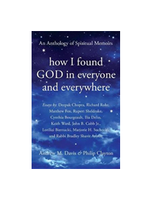 How I Found God in Everyone and Everywhere - 9781939681881