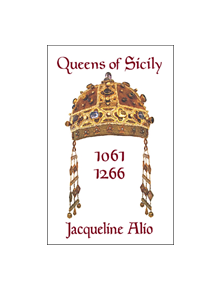 Queens of Sicily 1061-1266 - 9781943639144