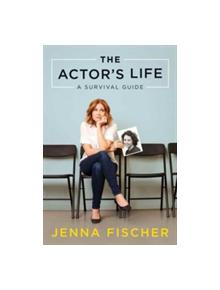 The Actor's Life - 9781944648220