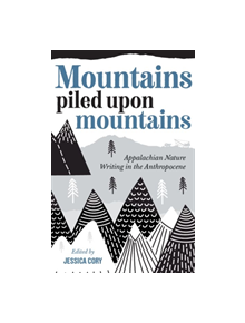 Mountains Piled Upon Mountains - 9781946684905