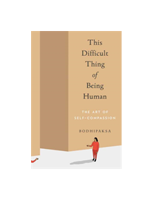 This Difficult Thing of Being Human - 9781946764515