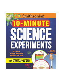 Smithsonian 10-Minute Science Experiments - 9781948174114