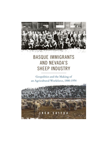 Basque Immigrants and Nevada's Sheep Industry - 9781948908016