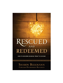 Rescued and Redeemed - 9781949021059