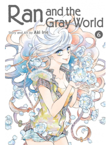 Ran and the Gray World, Vol. 6