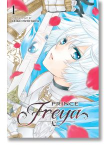 Prince Freya, Vol. 1 - Keiko Ishihara - Viz Media - 5655 - 9781974708765