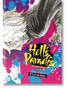 Hell's Paradise: Jigokuraku, Vol. 1 - Yuji Kaku - Viz Media - 9781974713202