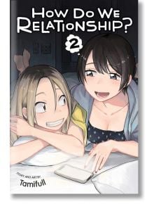 How Do We Relationship, Vol. 2 - Tamifull - Viz Media - 9781974717392