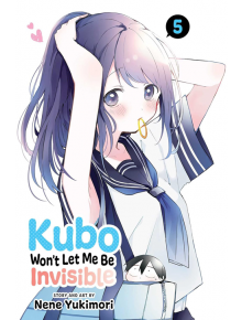 Kubo Won't Let Me Be Invisible, Vol. 5