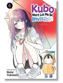 Kubo Won't Let Me Be Invisible, Vol. 6 - Nene Yukimori - Viz Media - 5655 - 9781974733927