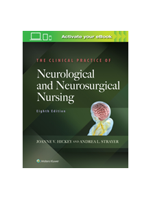 The Clinical Practice of Neurological and Neurosurgical Nursing - 764447 - 9781975100674