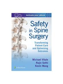 Safety in Spine Surgery: Transforming Patient Care and Optimizing Outcomes - 9781975103910