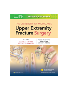 The University of Michigan's Upper Extremity Fracture Surgery - 9781975110437