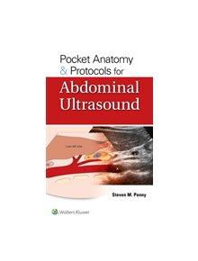 Pocket Anatomy & Protocols for Abdominal Ultrasound - 9781975119416