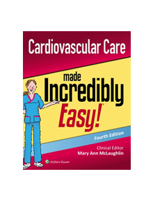 Cardiovascular Care Made Incredibly Easy - 764447 - 9781975120214