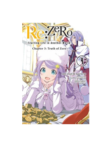 re:Zero Starting Life in Another World, Chapter 3: Truth of Zero, Vol. 4 - 9781975300685