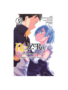 re:Zero Starting Life in Another World, Chapter 3: Truth of Zero, Vol. 5 - 9781975300715