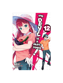 The Devil is a Part-Timer!, Vol. 12 (manga) - 9781975301828