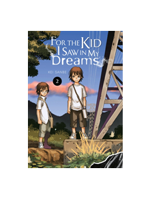 For the Kid I Saw In My Dreams, Vol. 2 - 9781975303532