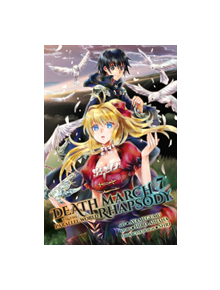 Death March to the Parallel World Rhapsody, Vol. 7 (manga) - 9781975304126