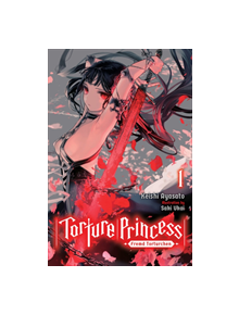 Torture Princess: Fremd Torturchen, Vol. 1 (light novel) - 9781975304690