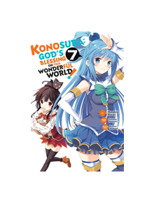 Konosuba: God's Blessing on This Wonderful World!, Vol. 7 - 9781975328092