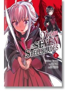 Reign of the Seven Spellblades, Vol. 1 - Bokuto Uno - Yen Press - 5655 - 9781975336639