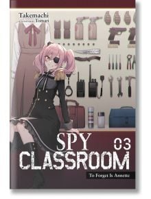 Spy Classroom, Vol. 3 (Light Novel)