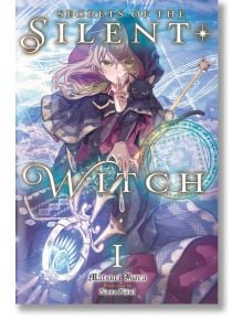 Secrets of the Silent Witch, Vol. 1 (Light Novel)