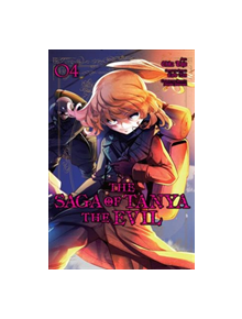 The Saga of Tanya the Evil, Vol. 4 (manga) - 9781975353742