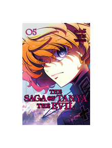 The Saga of Tanya the Evil, Vol. 5 (manga) - 9781975353759