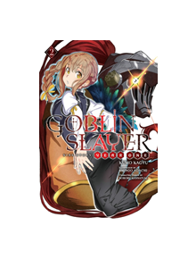 Goblin Slayer Side Story: Year One, Vol. 2 (light novel) - 9781975357634