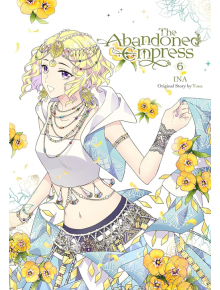 The Abandoned Empress, Vol. 6 - Yuna - Yen Press - 5655 - 9781975366988