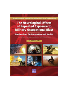 The Neurological Effects of Repeated Exposure to Military Occupational Blast - 9781977402066