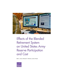 Effects of the Blended Retirement System on United States Army Reserve Participation and Cost - 9781977402387