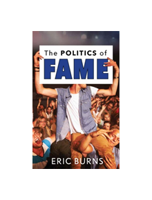 The Politics of Fame - 9781978800618