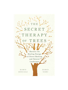 The Secret Therapy of Trees - 9781984824141