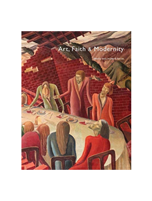 Art, Faith and Modernity - 9781999314507